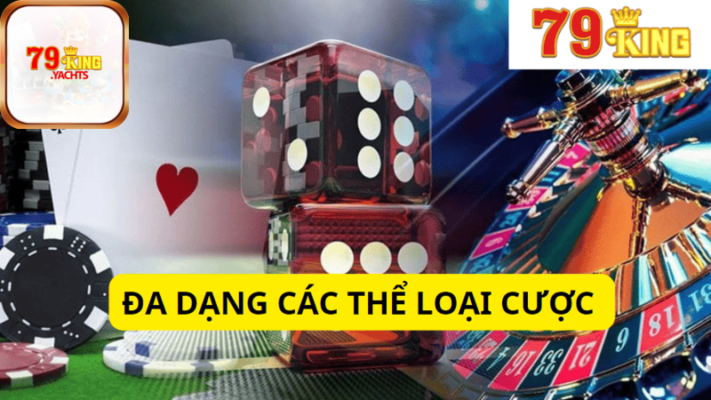 Nhà cái sở hữu đa dạng đủ thể loại cược cho game thủ